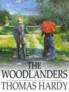 The Woodlanders (eBook)